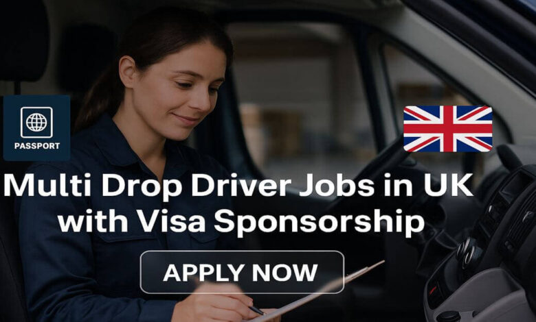 Multi Drop Driver Jobs in UK with Visa Sponsorship