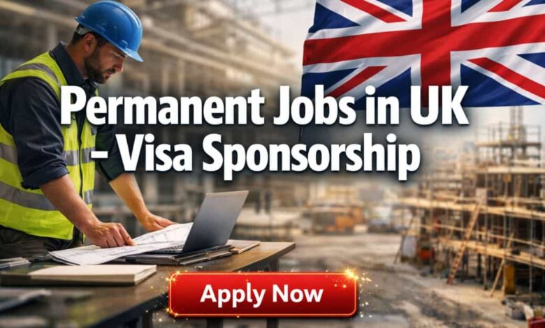 Permanent Jobs in UK - Visa Sponsorship