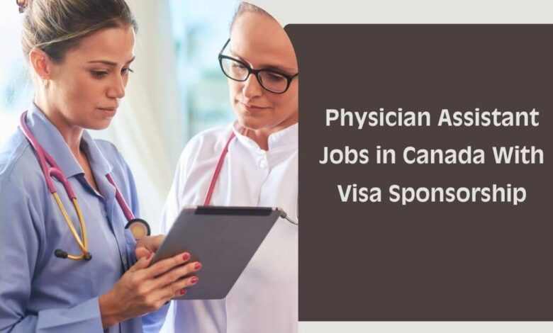Physician Assistant Jobs in Canada With Visa Sponsorship