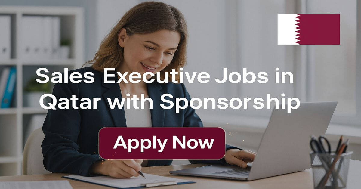 Sales Executive Jobs in Qatar with Sponsorship