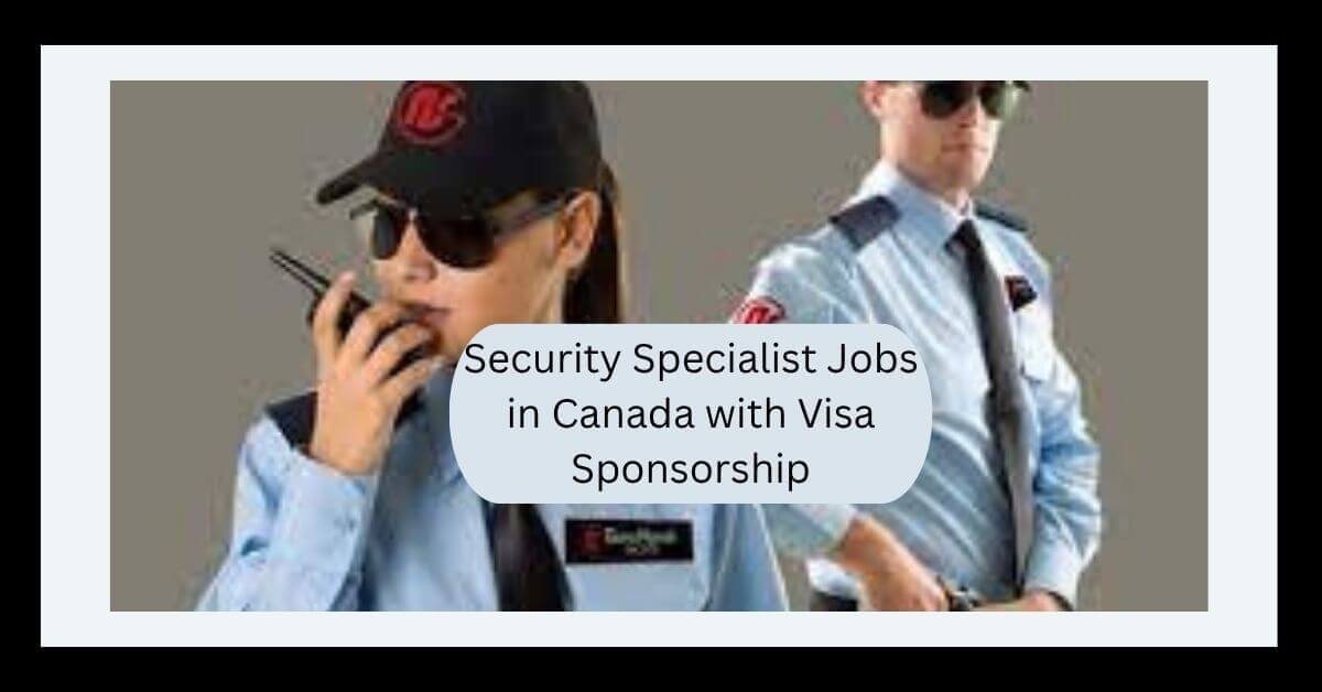 Security Specialist Jobs in Canada with Visa Sponsorship