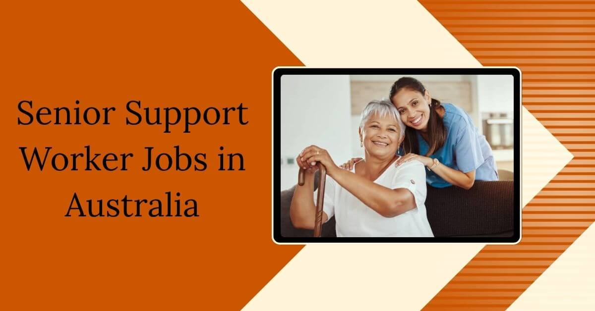 Senior Support Worker Jobs in Australia