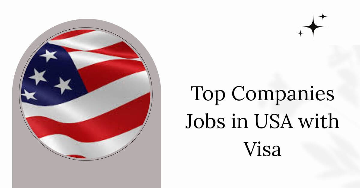 Top Companies Jobs in USA with Visa