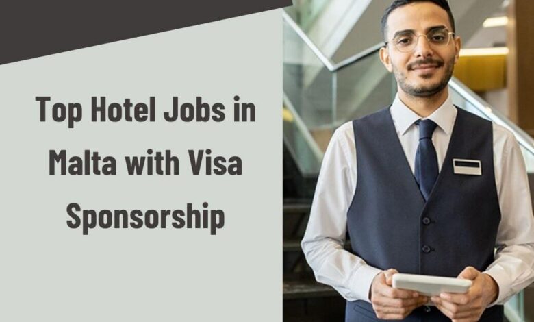 Top Hotel Jobs in Malta with Visa Sponsorship