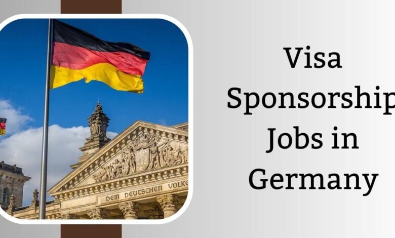 Visa Sponsorship Jobs in Germany