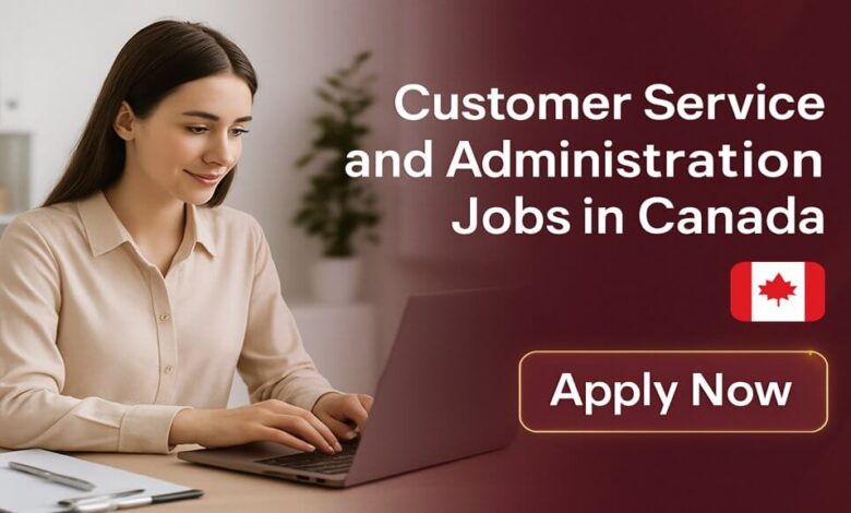 Customer Service and Administration Jobs in Canada