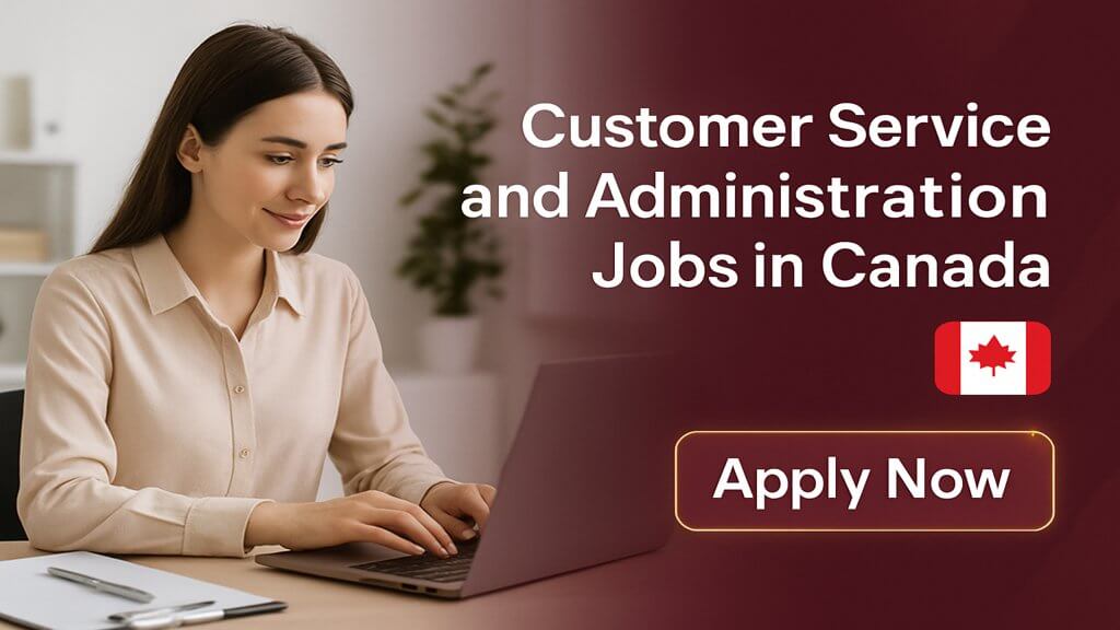 Customer Service and Administration Jobs in Canada
