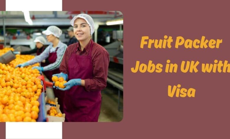 Fruit Packer Jobs in UK with Visa