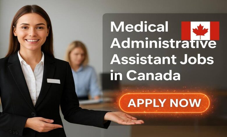 Medical Administrative Assistant Jobs in Canada