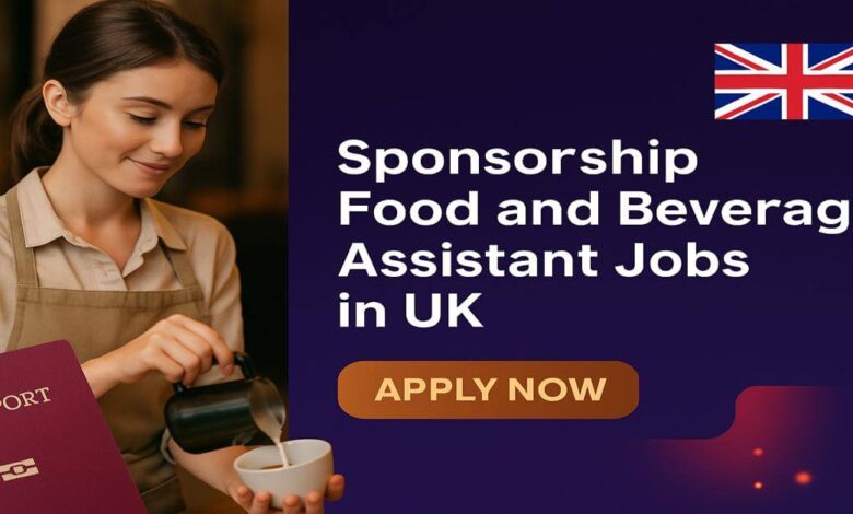 Sponsorship Food and Beverage Assistant Jobs in UK
