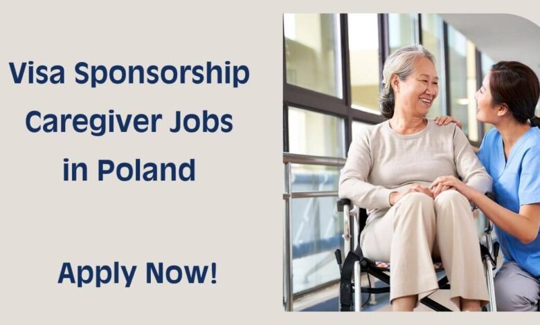 Visa Sponsorship Caregiver Jobs in Poland