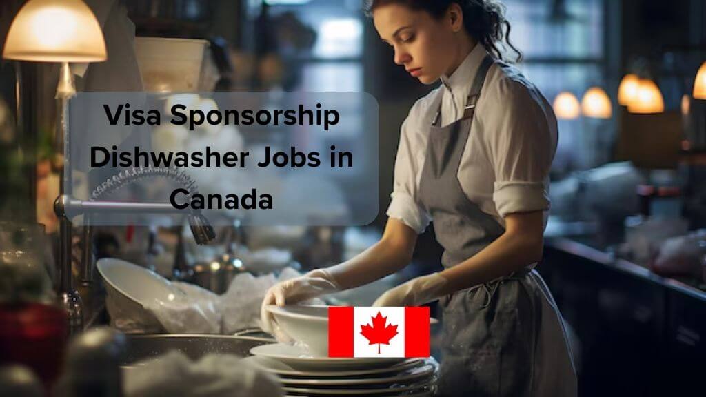 Visa Sponsorship Dishwasher Jobs in Canada