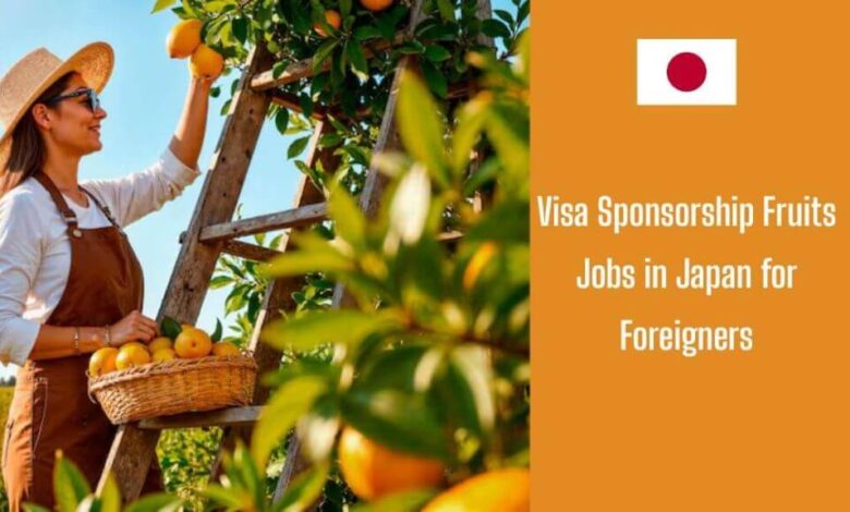 Visa Sponsorship Fruits Jobs in Japan for Foreigners