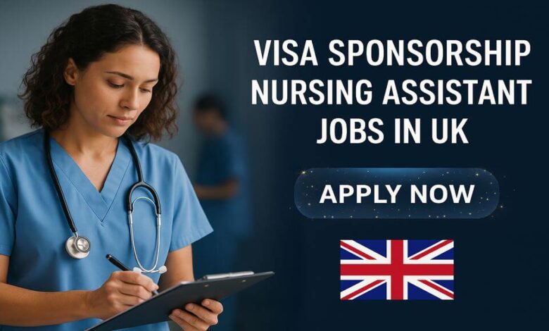 Visa Sponsorship Nursing Assistant Jobs in UK