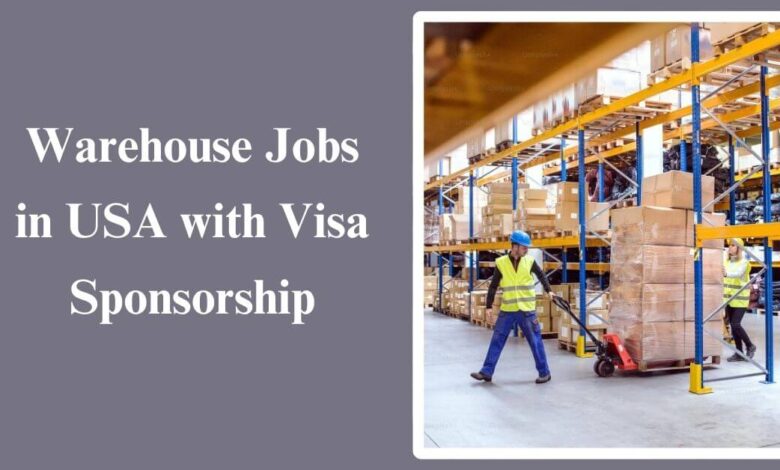Warehouse Jobs in USA with Visa Sponsorship