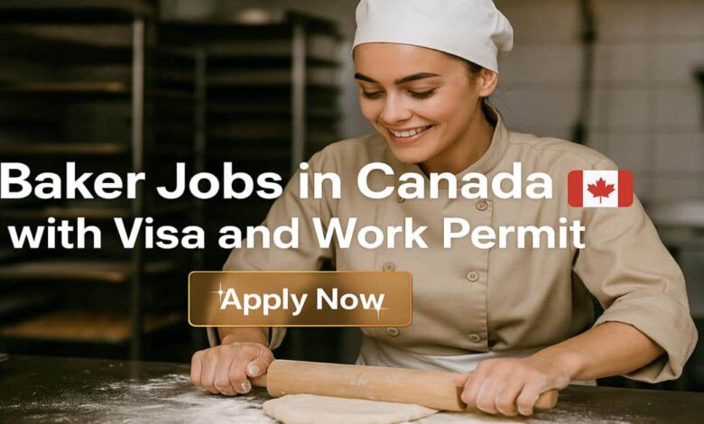 Baker Jobs in Canada with Visa and Work Permit