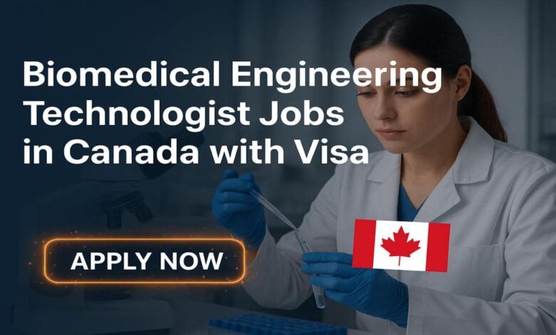 Biomedical Engineering Technologist Jobs in Canada with Visa