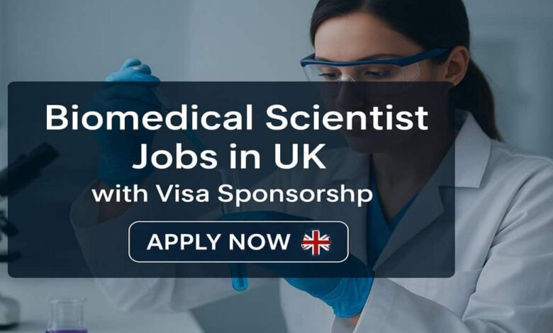 Biomedical Scientist Jobs in UK with Visa Sponsorship