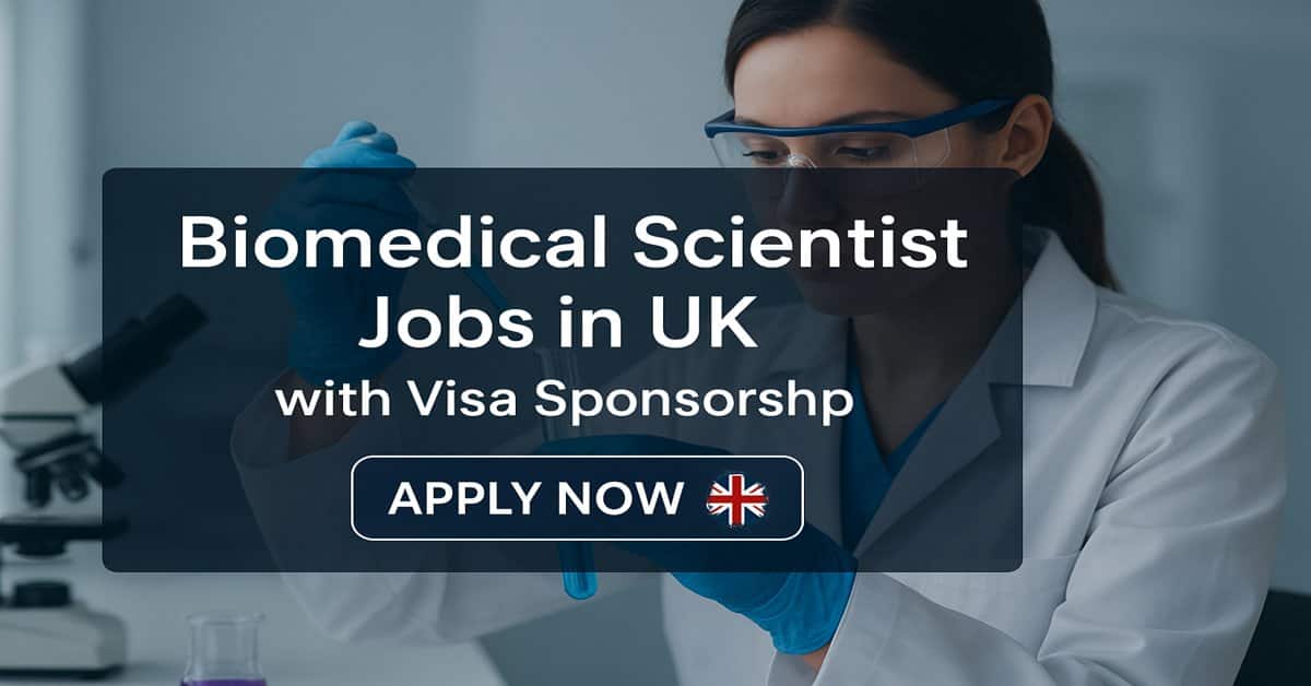 Biomedical Scientist Jobs in UK with Visa Sponsorship