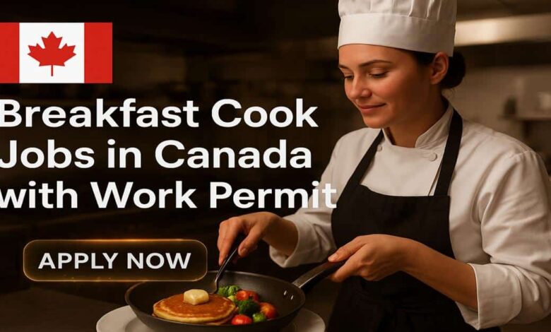 Breakfast Cook Jobs in Canada with Work Permit
