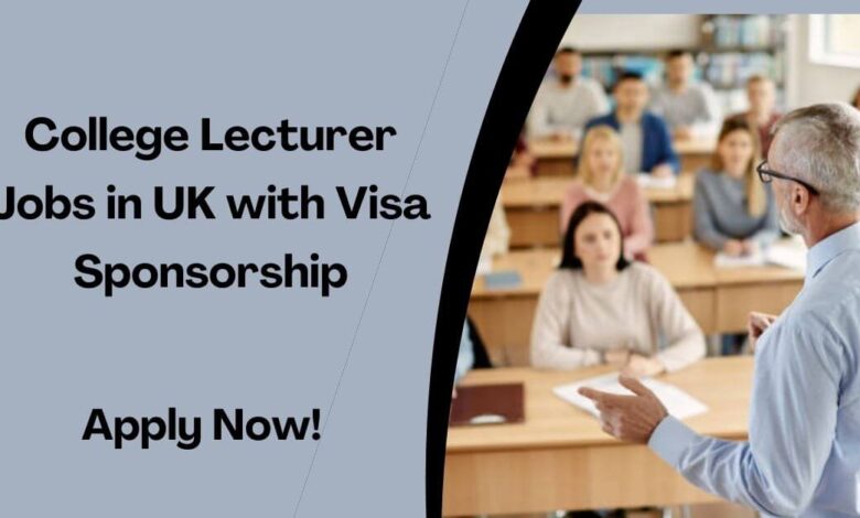 College Lecturer Jobs in UK with Visa Sponsorship