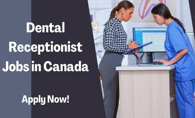 Dental Receptionist Jobs in Canada