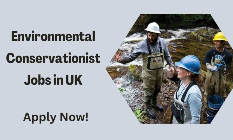 Environmental Conservationist Jobs in UK