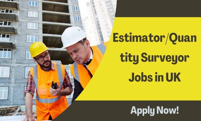 Estimator/Quantity Surveyor Jobs in UK