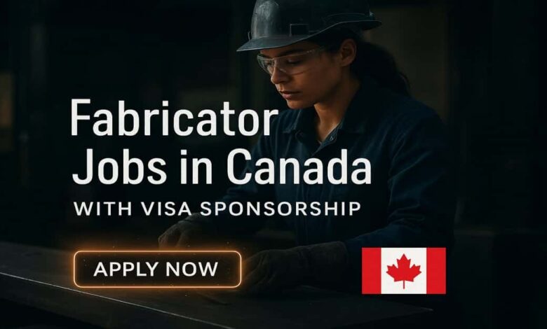 Fabricator Jobs in Canada with Visa Sponsorship