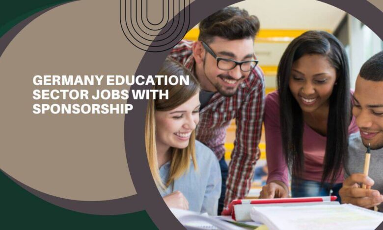 Germany Education Sector Jobs With Sponsorship