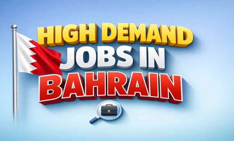 High Demand Jobs in Bahrain
