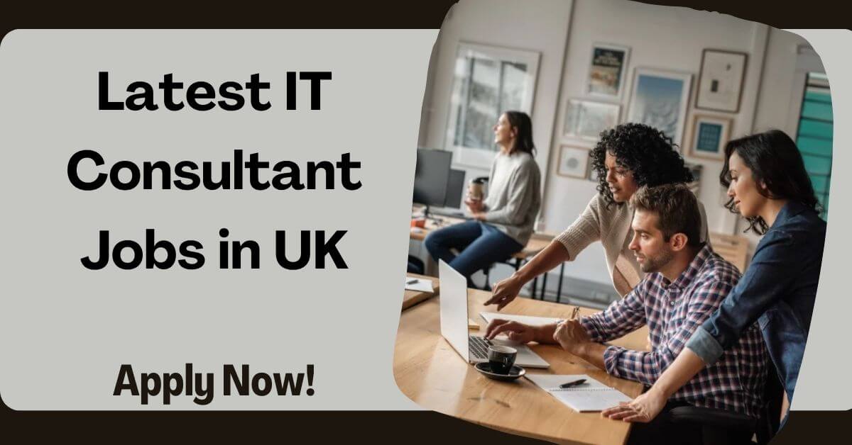 Latest IT Consultant Jobs in UK
