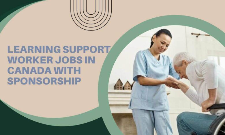 Learning Support Worker Jobs In Canada With Sponsorship