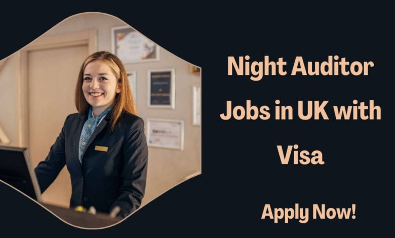 Night Auditor Jobs in UK with Visa