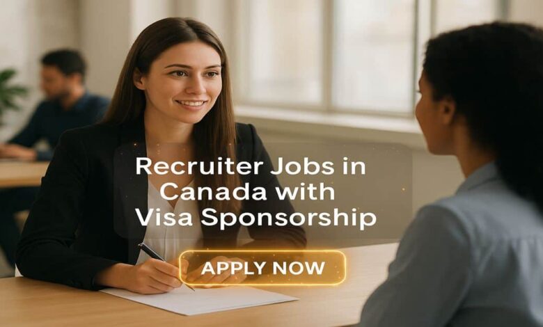 Recruiter Jobs in Canada with Visa Sponsorship