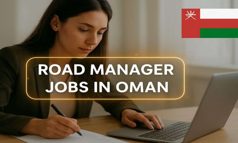 Road Manager Jobs in Oman