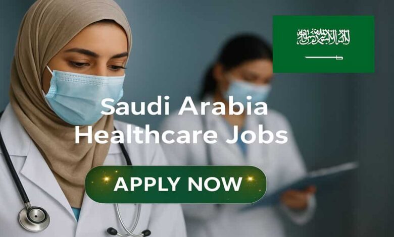 Saudi Arabia Healthcare Jobs