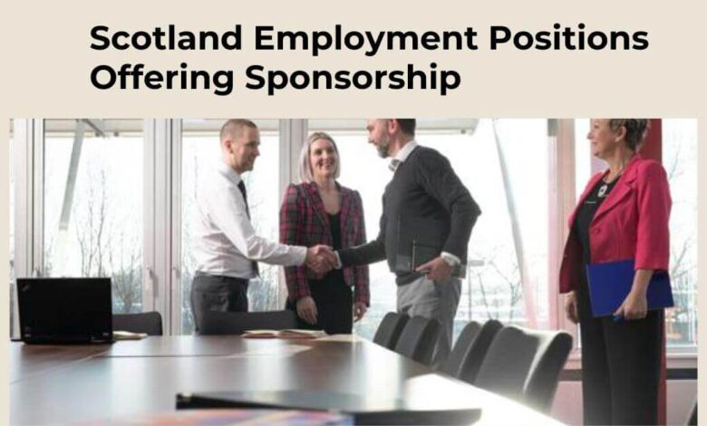 Scotland Employment Positions Offering Sponsorship