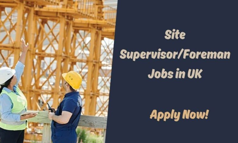 Site Supervisor/Foreman Jobs in UK
