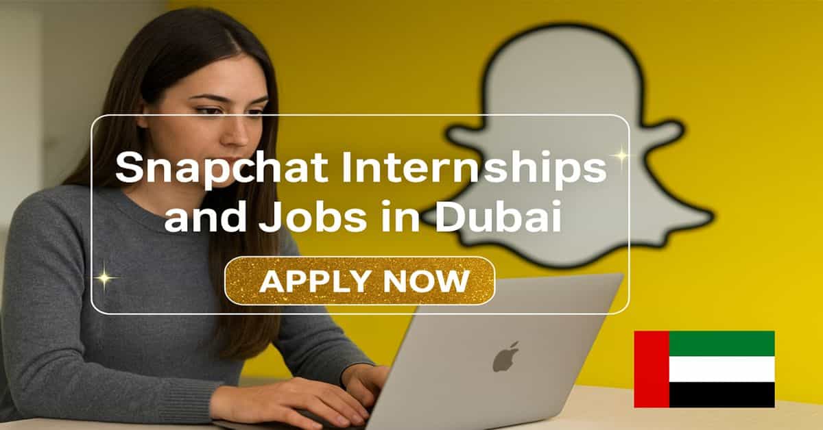 Snapchat Internships and Jobs in Dubai