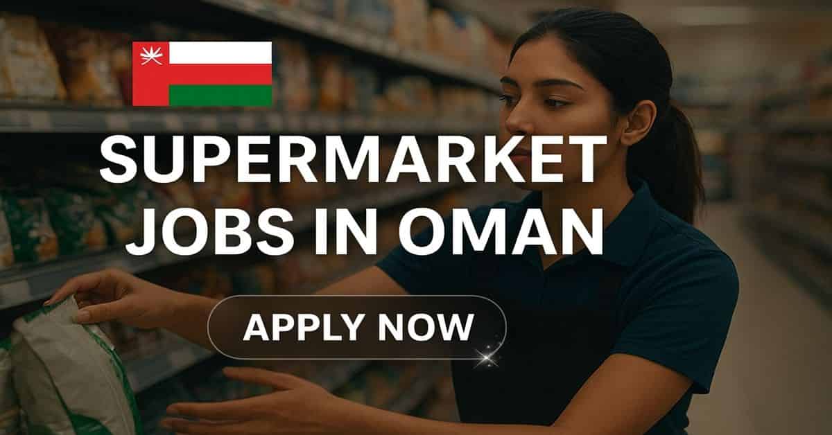 Supermarket Jobs in Oman