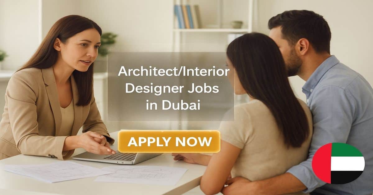 ArchitectInterior Designer Jobs in Dubai