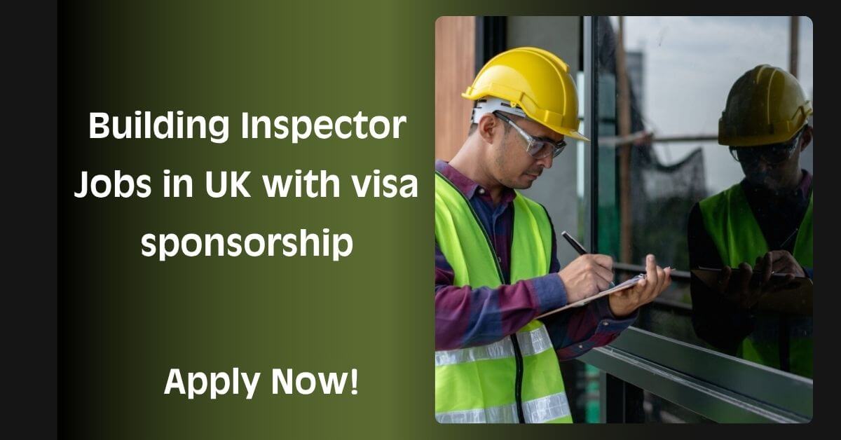 Building Inspector Jobs in UK with visa sponsorship