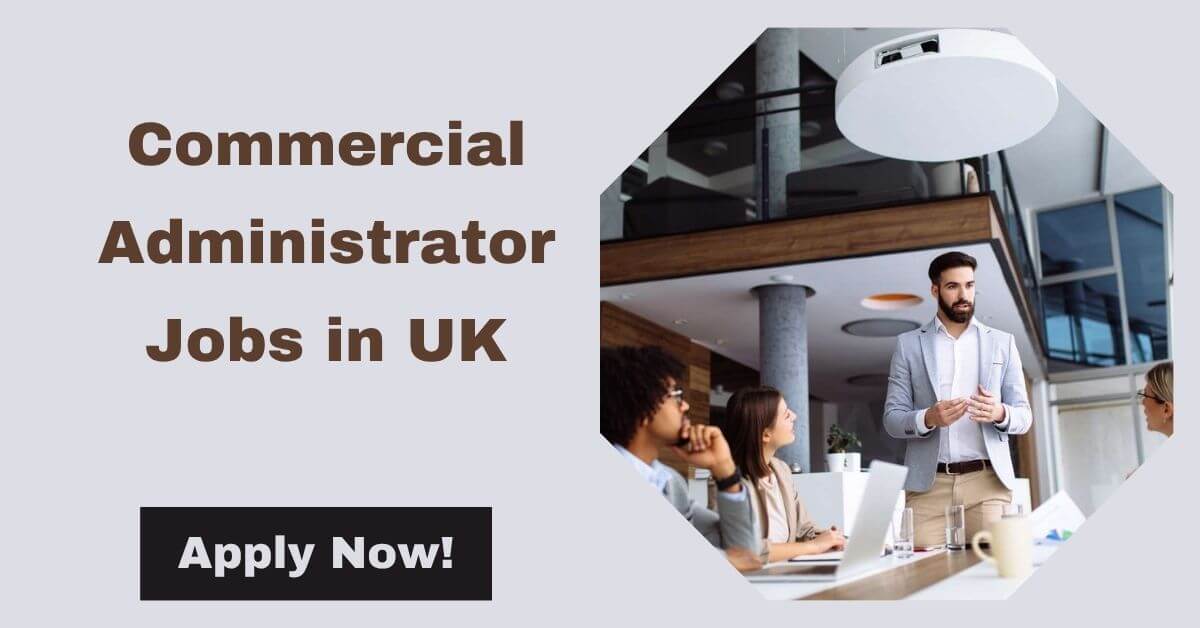 Commercial Administrator Jobs in UK