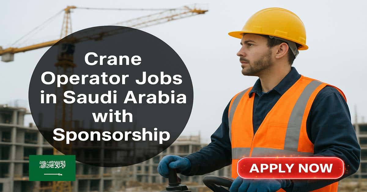 Crane Operator Jobs in Saudi Arabia with Sponsorship