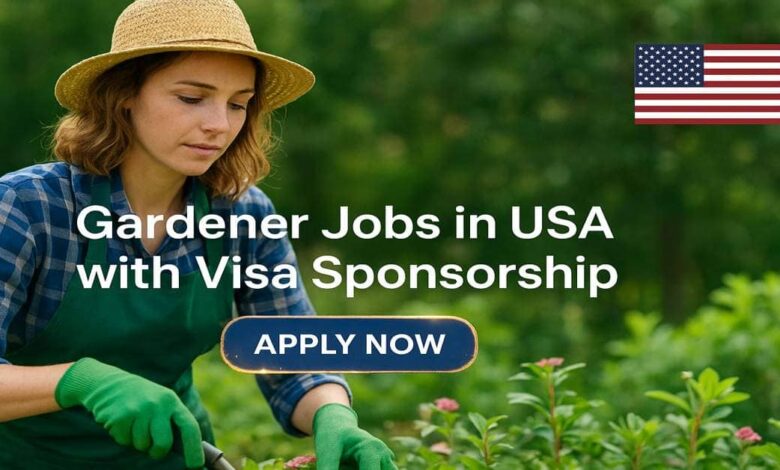 Gardener Jobs in USA with Visa Sponsorship