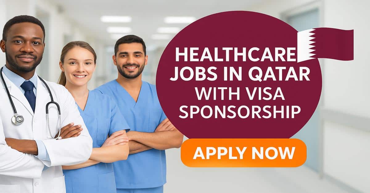 Healthcare Jobs in Qatar with Visa Sponsorship