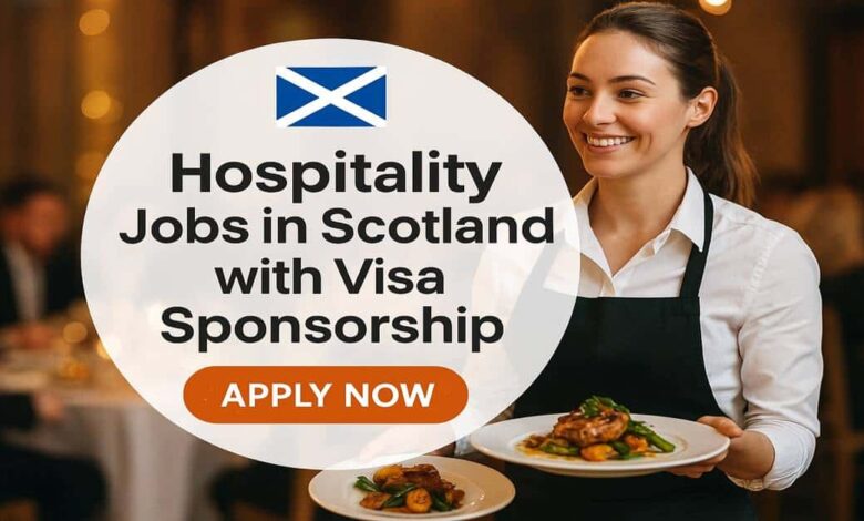 Hospitality Jobs in Scotland with Visa Sponsorship