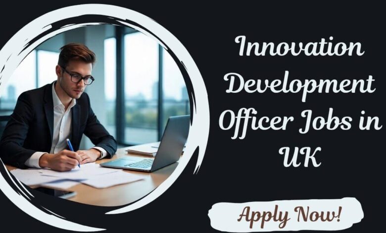 Innovation Development Officer Jobs in UK