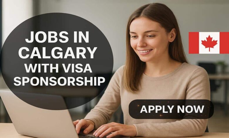 Jobs in Calgary with Visa Sponsorship